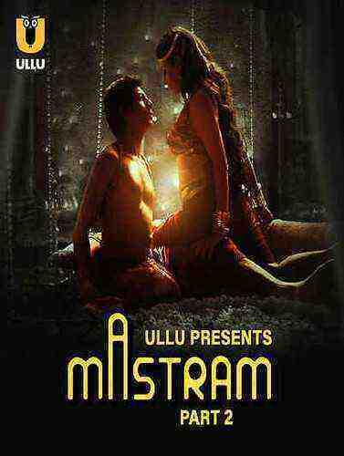 Mastram (2023) Season 1 Part 2 Episode 3 Ullu Originals (2023)