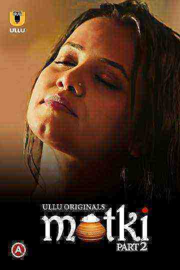 Matki (2022) Season 1 Part 2 (Ullu Originals) (2022)