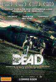 Only the Dead (2015)