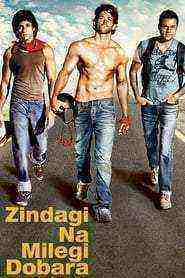 Zindagi Na Milegi Dobara (2011)