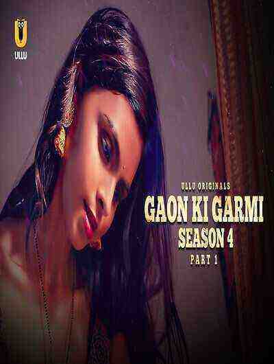 Gaon Ki Garmi  - Palang Tod (2023) Season 4 Part 1 Episode 1 Ullu Originals (2023)