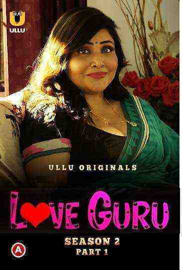 Love Guru (2023) Season 2 Part 1 (Ullu Originals) (2023)