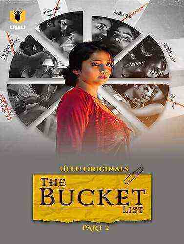 The Bucket List (2023) Season 1 Part 2 Episode 6 Ullu Originals (2023)