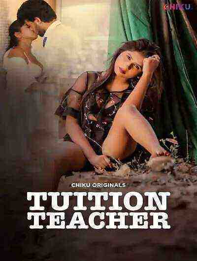 Tuition Teacher (2023) Chiku Originals (2023)