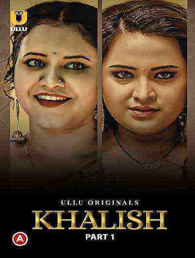 Khalish (2023) Season 1 Part 1 (Ullu Originals) (2023)