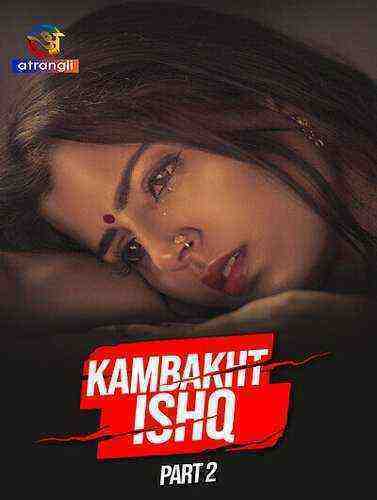Kambakht Ishq Part 2 (2023) Season 1 Episode 6 Atrangii (2023)