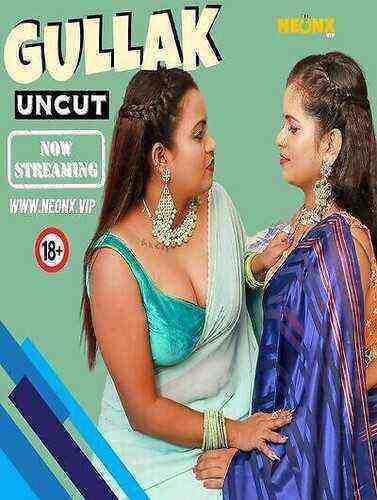 Gullak UNCUT (2023) NeonX Originals (2023)