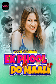 Ek Phool Do Maali (2023) Season 1 Episode 1 VooVi Originals (2023)