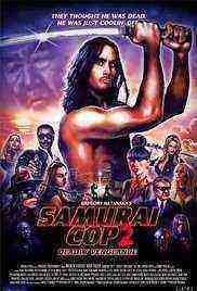 Samurai Cop 2: Deadly Vengeance (2015)