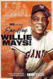 Say Hey Willie Mays! (2022)