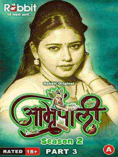 Amrapali (2024) Season 2 Part 3 Episode 6 Rabbit Originals (2024)
