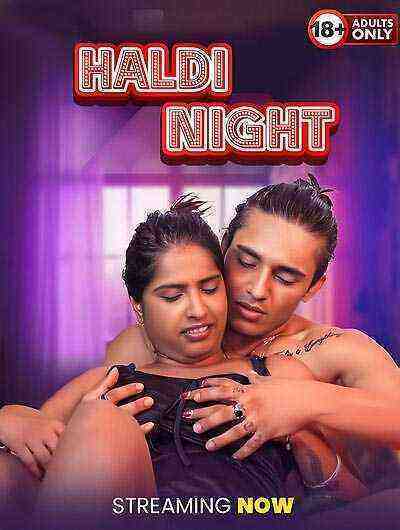 Haldi Night Uncut (2025) Unrated (2025)