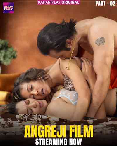 Angreji Film (2025) Season 1 Part 2 Episode 6 Kahaniplay (2026)
