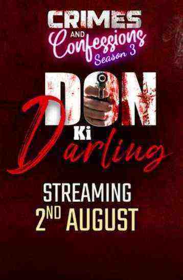 Crimes and Confessions - Don Ki Darling (2024) Season 3 Part 4 Episode 1 AltBalaji (2024)