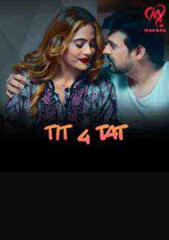 Tit 4 Tat (2025) Season 1 Episode 4 Makhan Originals (2025)