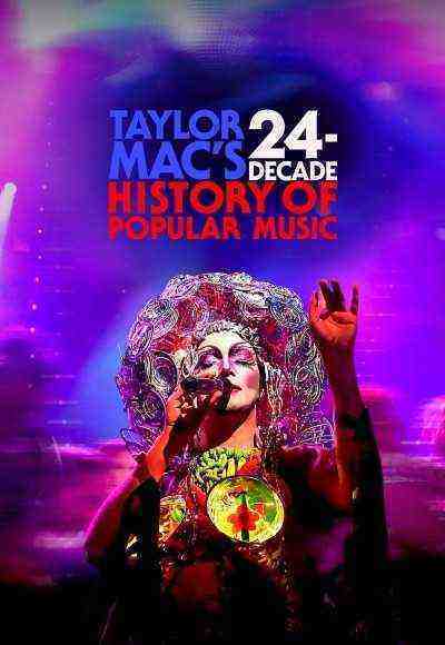 Taylor Mac's 24-Decade History of Popular Music (2023)