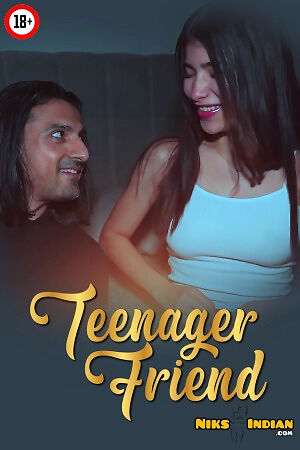Teenager Friend (2025) NiksIndian Originals (2025)