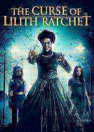 The Curse of Lilith Ratchet (2018)