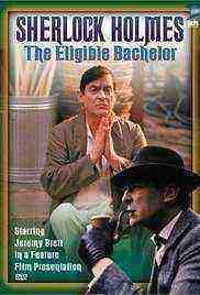 The Eligible Bachelor (The Case-Book of Sherlock Holmes) (1993)