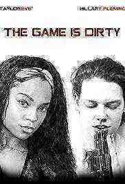 The Game Is Dirty (2018)