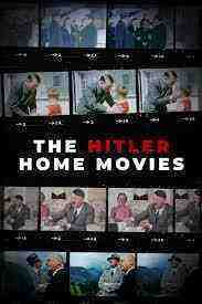The Hitler Home Movies (2022)