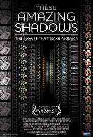 These Amazing Shadows (2011)