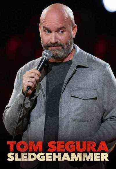 Tom Segura: Sledgehammer (2023)