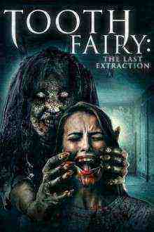 Tooth Fairy The Last Extraction (2021)