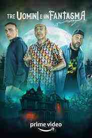Tre Uomini E Un Fantasma (2022)