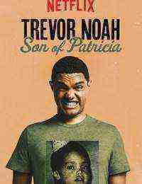 Trevor Noah: Son Of Patricia (2018)