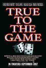 True To The Game (2017)