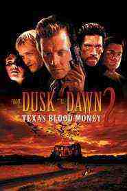 Dusk Till Dawn 2: Texas Blood Money (1999)