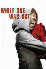 While She Was Out (2008)