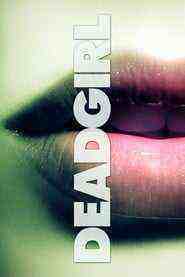 Deadgirl (2008)