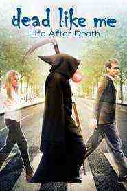 Dead Like Me: Life After Death (2009)