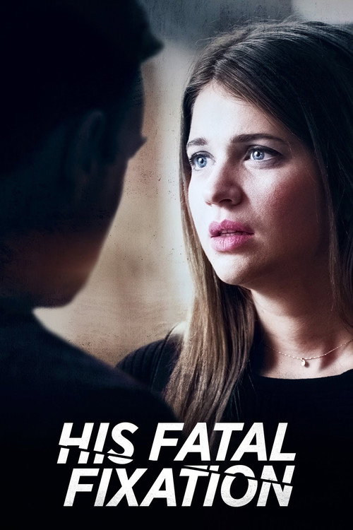 His Fatal Fixation (2020)