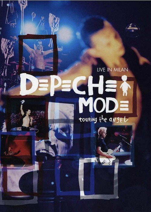 Depeche Mode: Touring the Angel - Live in Milan (2006)