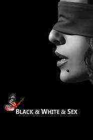 Black & White & Sex (2012)