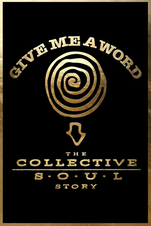 Give Me a Word: The Collective Soul Story (2025)