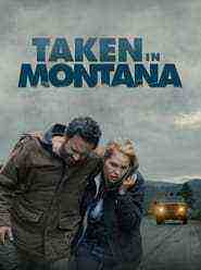 Taken In Montana (2023)