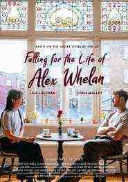 Falling for the Life of Alex Whelan (2023)