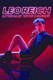 Leo Reich: Literally Who Cares?! (2023)