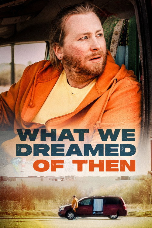 What We Dreamed of Then (2025)