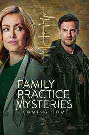 Family Practice Mysteries: Coming Home (2024)
