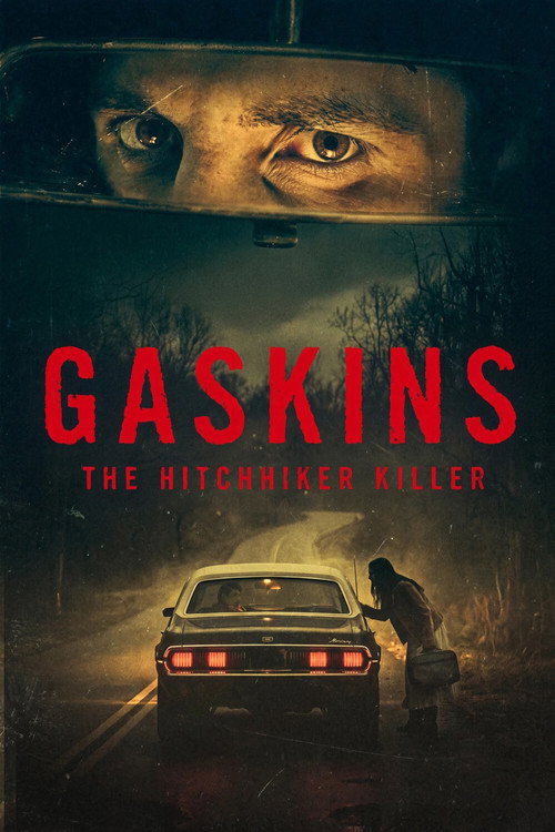 Gaskins: The Hitchhiker Killer (2025)