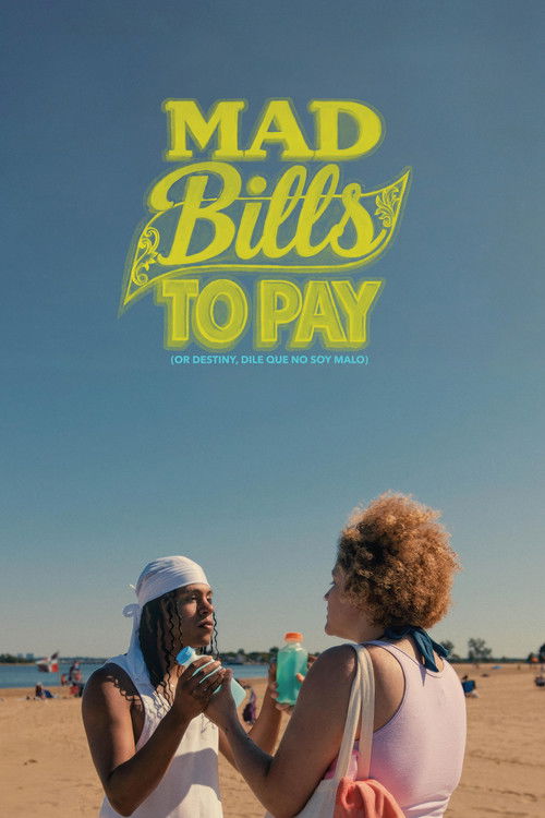 Mad Bills to Pay (or Destiny, dile que no soy malo) (2025)