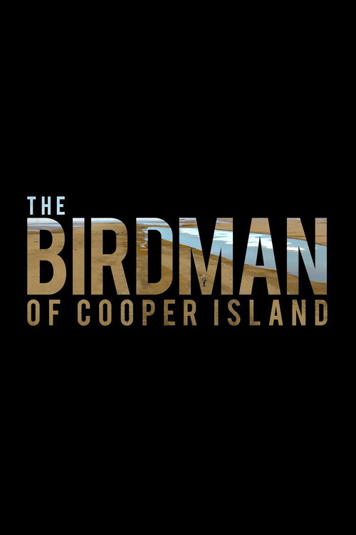 The Birdman of Cooper Island (2024)