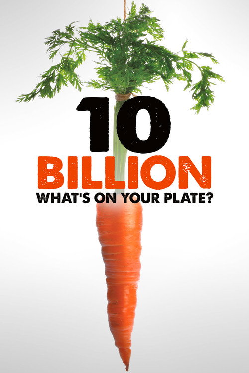 10 Billion - What's on your plate? (2015) 10 Billion - What's on your plate? (2015)