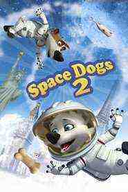 Space Dogs: Adventure to the Moon (2014)