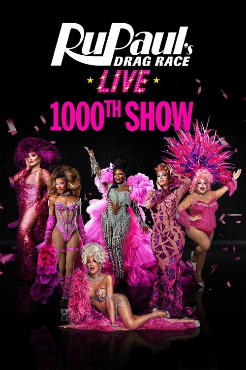RuPaul's Drag Race Live: 1,000th Show (2025)